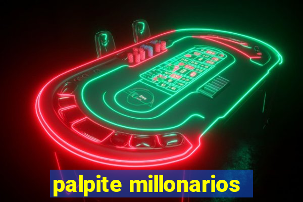 palpite millonarios